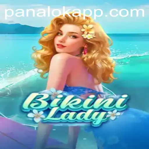 Exploring the Vibrant World of BikiniLady: Panalok Edition