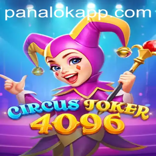 CircusJoker4096: A Captivating World of Strategy and Fun with a Twist of Panalok