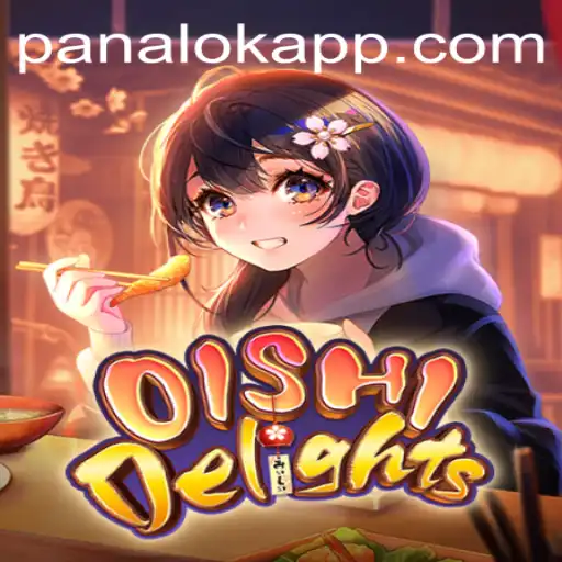 OishiDelights and the Emerging Trend of Panalok: A Comprehensive Guide